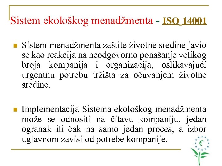 Sistem ekološkog menadžmenta - ISO 14001 n Sistem menadžmenta zaštite životne sredine javio se