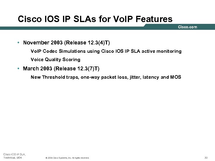 Cisco IOS IP SLAs for Vo. IP Features • November 2003 (Release 12. 3(4)T)