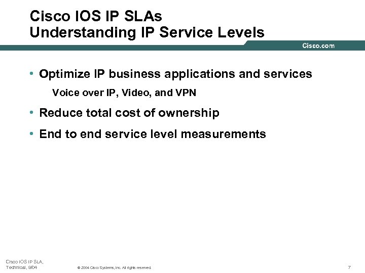 Cisco IOS IP SLAs Understanding IP Service Levels • Optimize IP business applications and