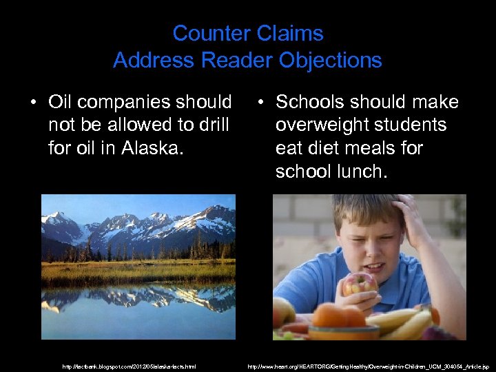 Counter Claims Address Reader Objections • Oil companies should • Schools should make not