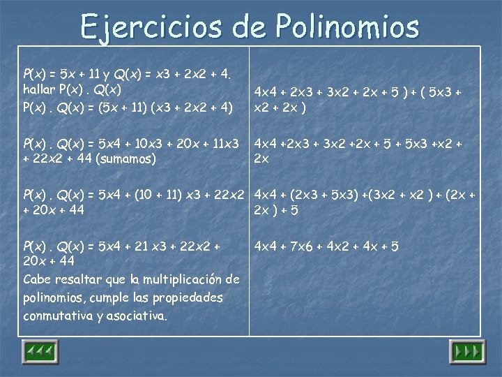 Ejercicios de Polinomios P(x) = 5 x + 11 y Q(x) = x 3