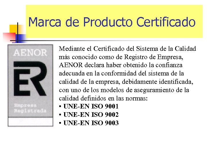 Marca de Producto Certificado Mediante el Certificado del Sistema de la Calidad más conocido