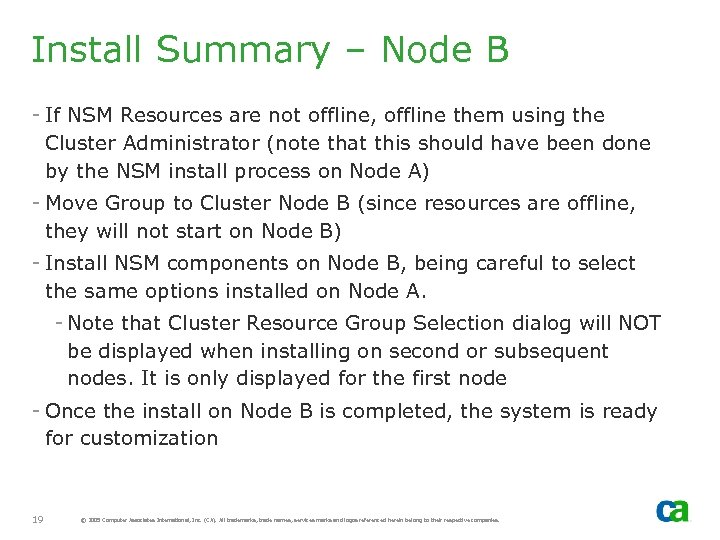 Install Summary – Node B - If NSM Resources are not offline, offline them