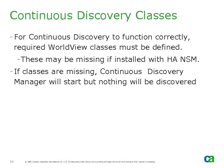 Continuous Discovery Classes - For Continuous Discovery to function correctly, required World. View classes