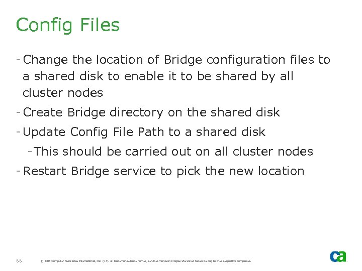 Config Files - Change the location of Bridge configuration files to a shared disk