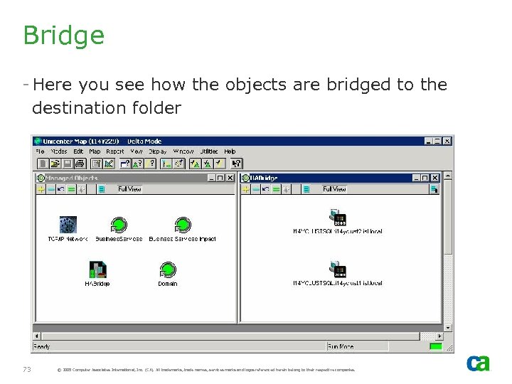 Bridge - Here you see how the objects are bridged to the destination folder
