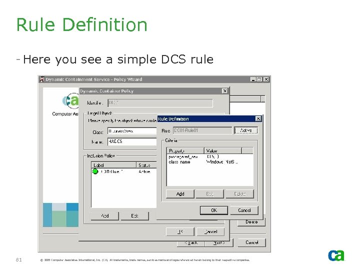 Rule Definition - Here you see a simple DCS rule 81 © 2005 Computer