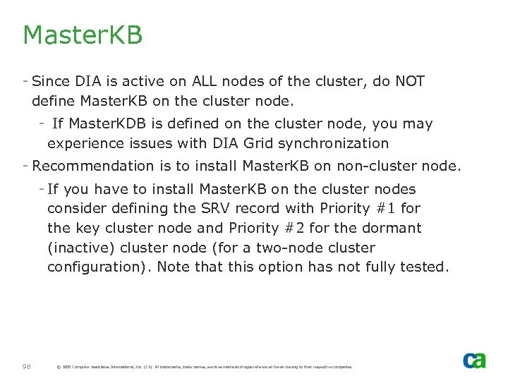 Master. KB - Since DIA is active on ALL nodes of the cluster, do