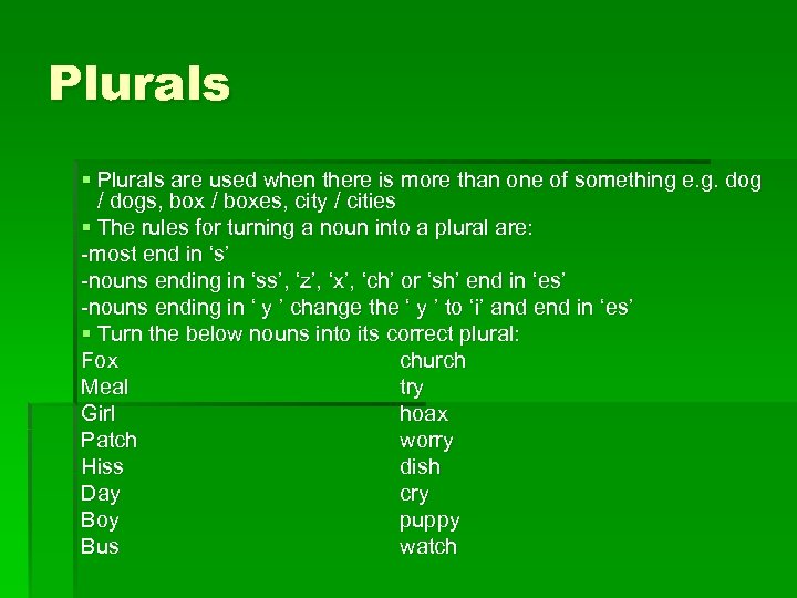 Plurals § Plurals are used when there is more than one of something e.