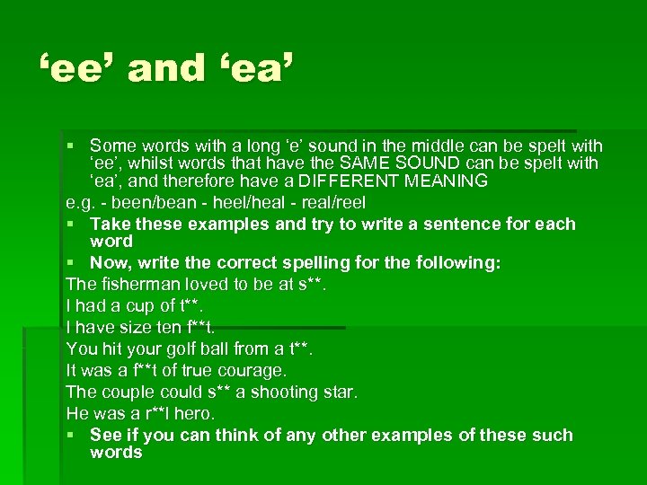 ‘ee’ and ‘ea’ § Some words with a long ‘e’ sound in the middle