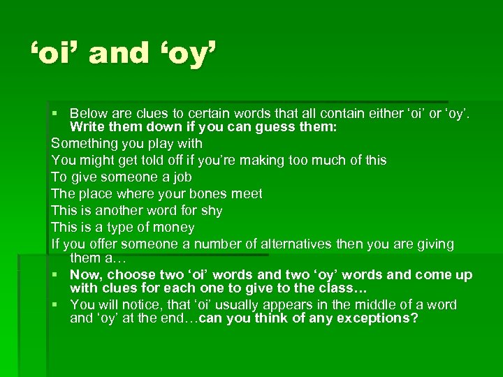 ‘oi’ and ‘oy’ § Below are clues to certain words that all contain either