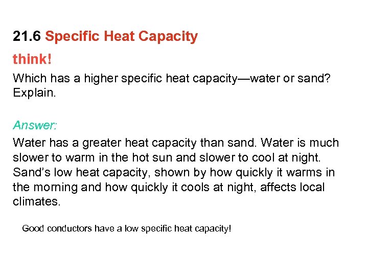 21. 6 Specific Heat Capacity think! Which has a higher specific heat capacity—water or