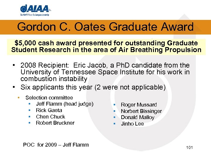 Gordon C. Oates Graduate Award $5, 000 cash award presented for outstanding Graduate Student
