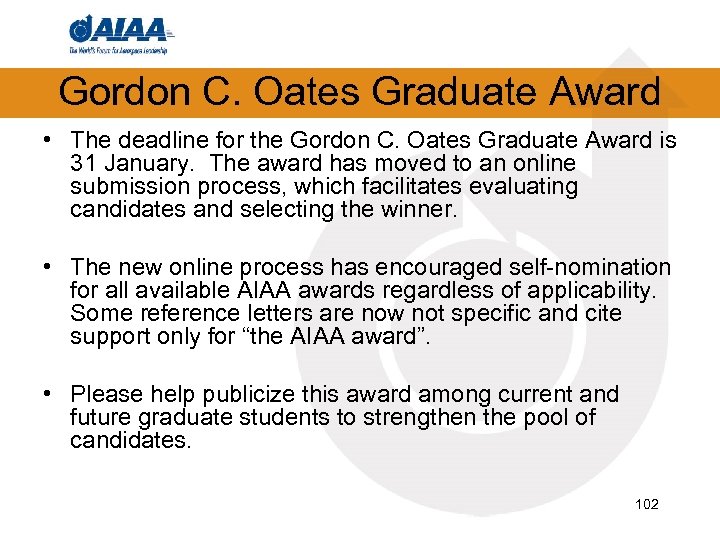 Gordon C. Oates Graduate Award • The deadline for the Gordon C. Oates Graduate