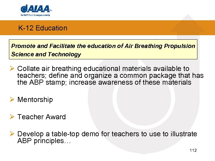K-12 Education Promote and Facilitate the education of Air Breathing Propulsion Science and Technology