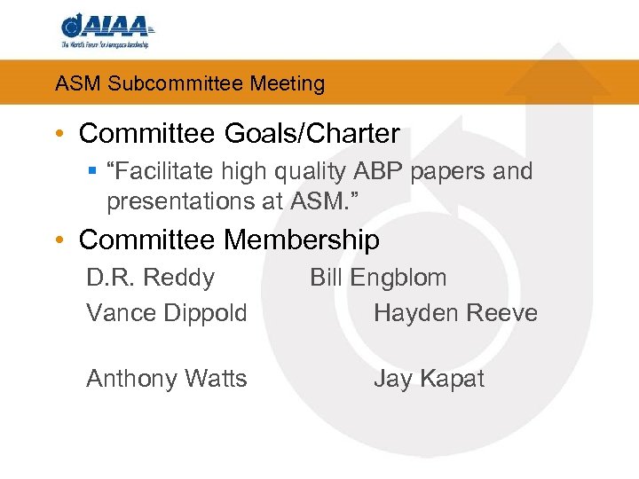 ASM Subcommittee Meeting • Committee Goals/Charter § “Facilitate high quality ABP papers and presentations