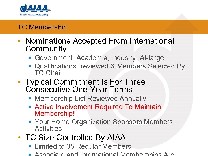 TC Membership • Nominations Accepted From International Community § Government, Academia, Industry, At-large §