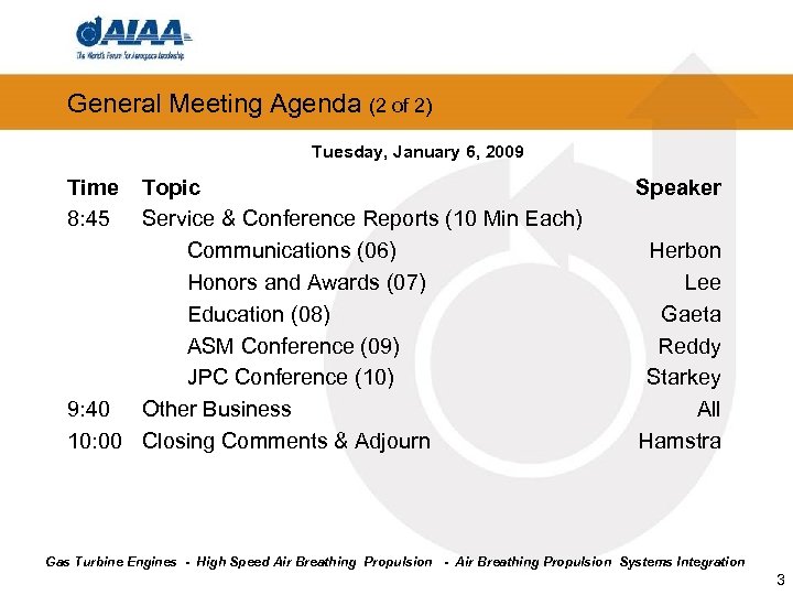 General Meeting Agenda (2 of 2) Tuesday, January 6, 2009 Time 8: 45 Topic