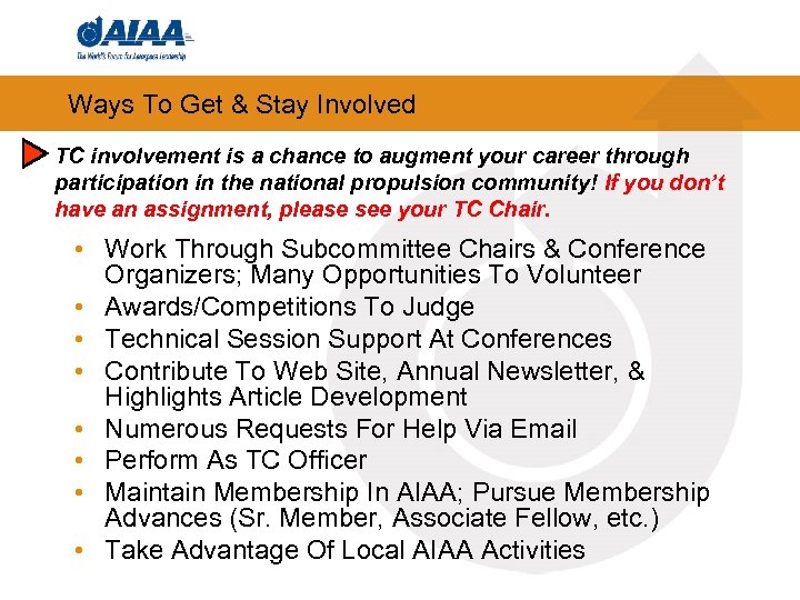 Ways To Get & Stay Involved TC involvement is a chance to augment your