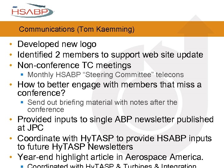 Communications (Tom Kaemming) • Developed new logo • Identified 2 members to support web