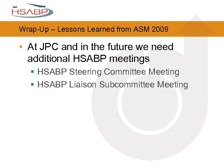Wrap-Up – Lessons Learned from ASM 2009 • At JPC and in the future