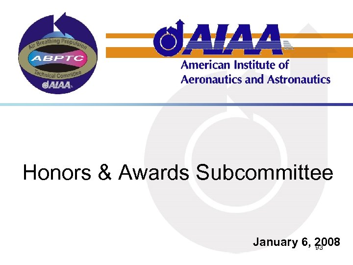 Honors & Awards Subcommittee January 6, 2008 93 