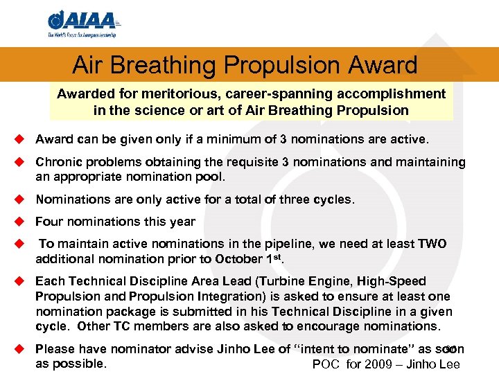 Air Breathing Propulsion Awarded for meritorious, career-spanning accomplishment in the science or art of
