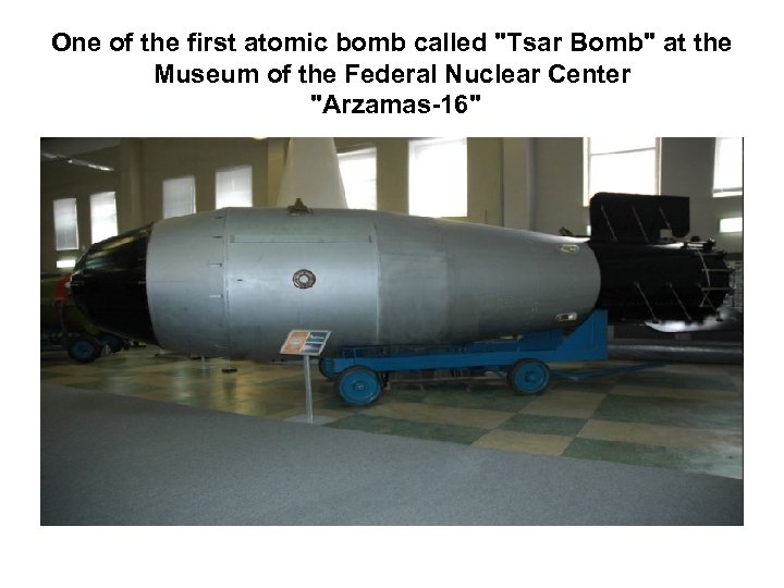 One of the first atomic bomb called 