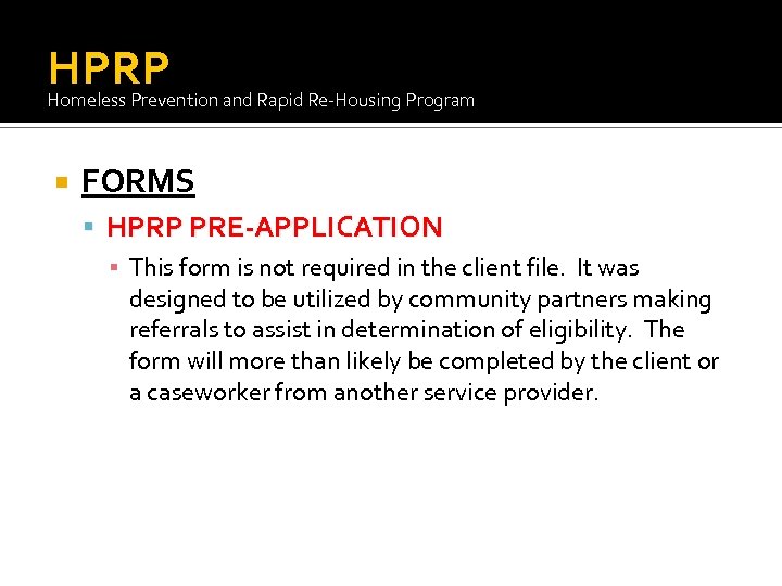 HPRP Homeless Prevention and Rapid Re-Housing Program FORMS HPRP PRE-APPLICATION ▪ This form is