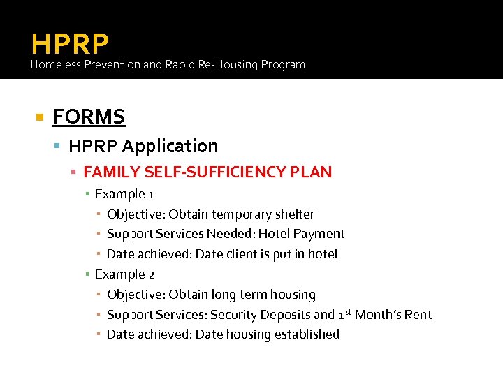 HPRP Homeless Prevention and Rapid Re-Housing Program FORMS HPRP Application ▪ FAMILY SELF-SUFFICIENCY PLAN