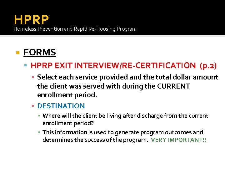 HPRP Homeless Prevention and Rapid Re-Housing Program FORMS HPRP EXIT INTERVIEW/RE-CERTIFICATION (p. 2) ▪