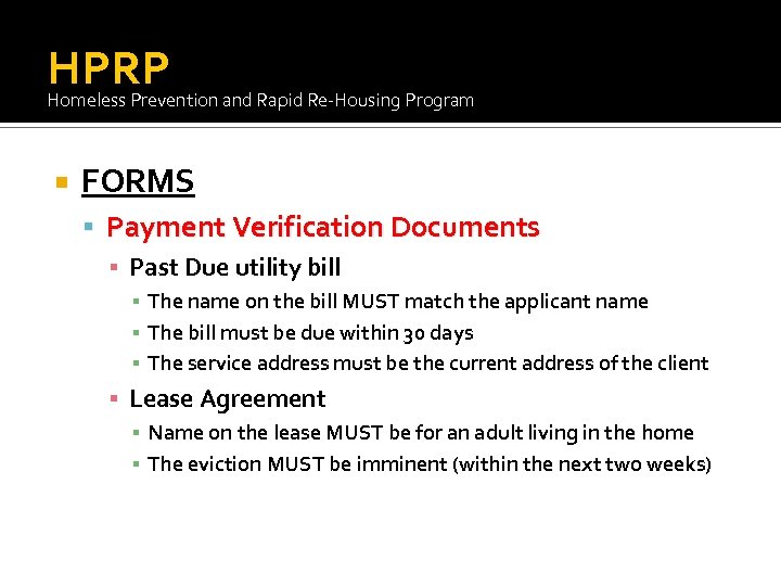 HPRP Homeless Prevention and Rapid Re-Housing Program FORMS Payment Verification Documents ▪ Past Due