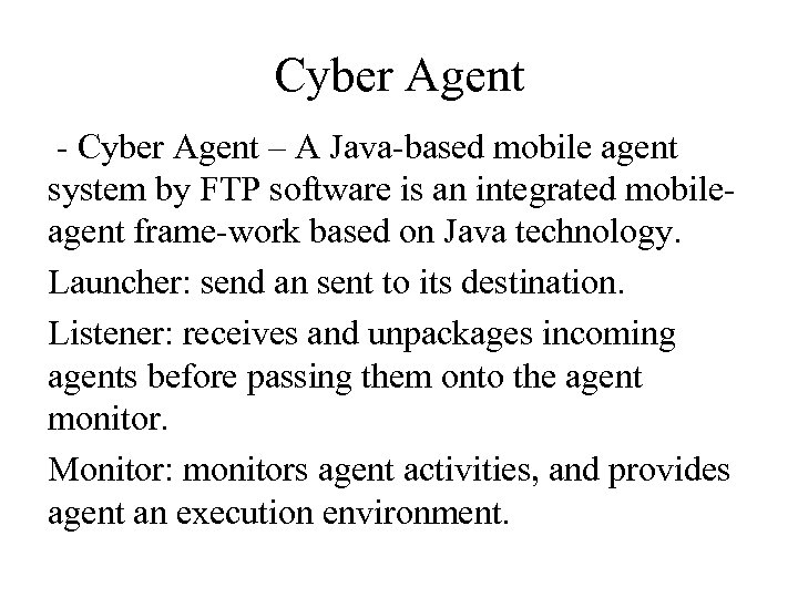 Cyber Agent - Cyber Agent – A Java-based mobile agent system by FTP software