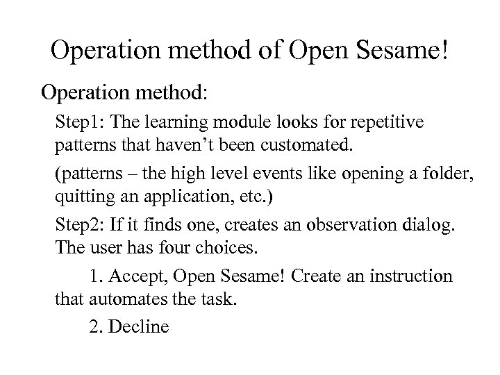 Operation method of Open Sesame! Operation method: Step 1: The learning module looks for