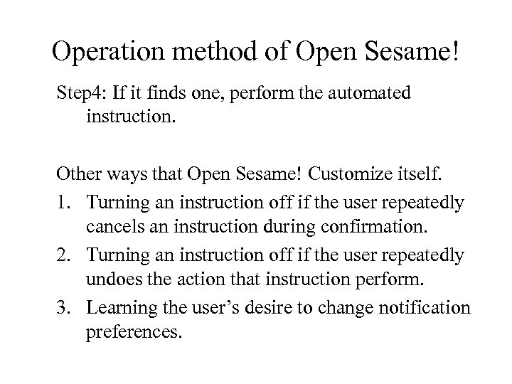 Operation method of Open Sesame! Step 4: If it finds one, perform the automated