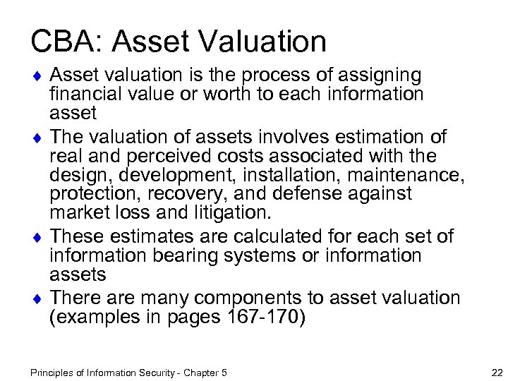 CBA: Asset Valuation ¨ Asset valuation is the process of assigning financial value or