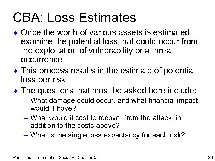 CBA: Loss Estimates ¨ Once the worth of various assets is estimated examine the
