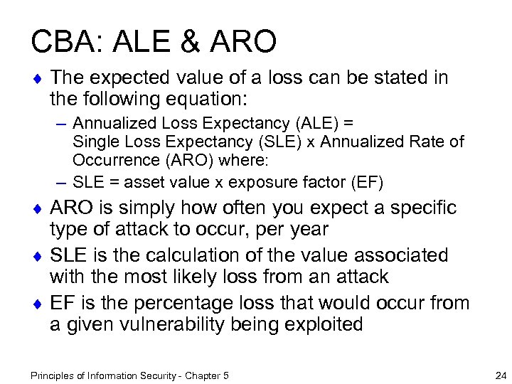 CBA: ALE & ARO ¨ The expected value of a loss can be stated