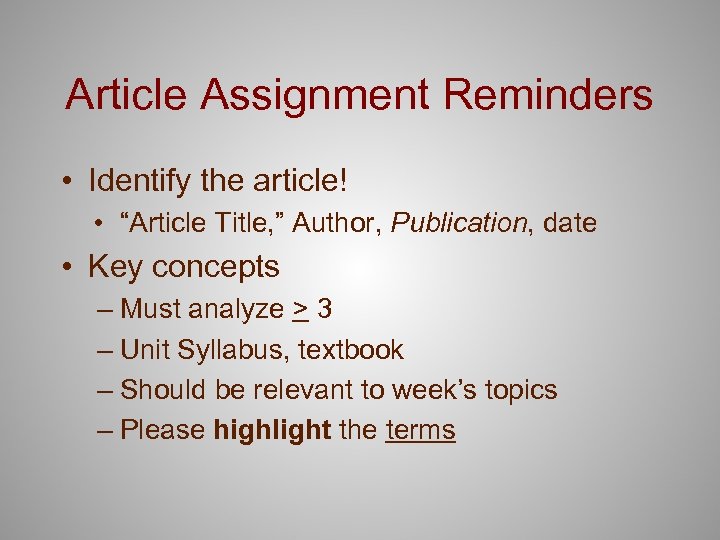 Article Assignment Reminders • Identify the article! • “Article Title, ” Author, Publication, date