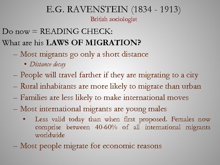 E. G. RAVENSTEIN (1834 - 1913) British sociologist Do now = READING CHECK: What