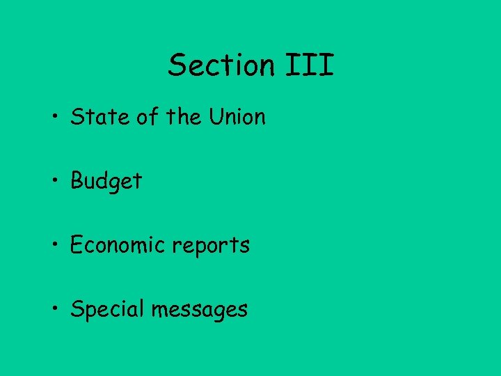 Section III • State of the Union • Budget • Economic reports • Special