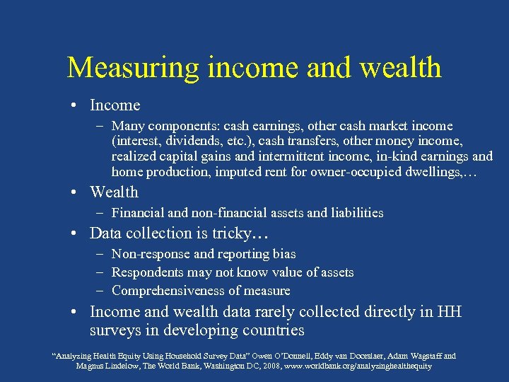 Measuring income and wealth • Income – Many components: cash earnings, other cash market