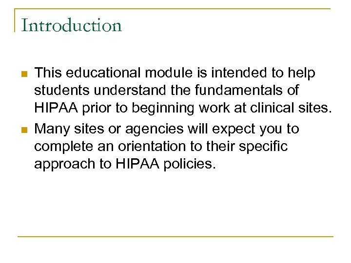 Introduction n n This educational module is intended to help students understand the fundamentals