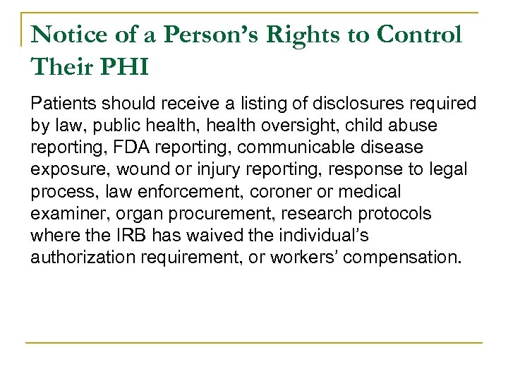 Notice of a Person’s Rights to Control Their PHI Patients should receive a listing