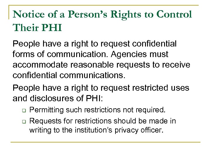 Notice of a Person’s Rights to Control Their PHI People have a right to