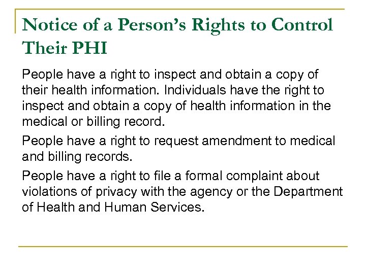 Notice of a Person’s Rights to Control Their PHI People have a right to