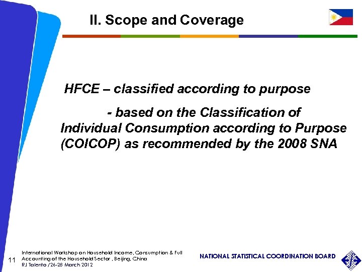 II. Scope and Coverage HFCE – classified according to purpose - based on the