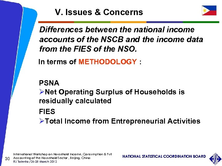V. Issues & Concerns Differences between the national income accounts of the NSCB and