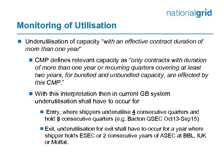 Monitoring of Utilisation ¾ Underutilisation of capacity “with an effective contract duration of more