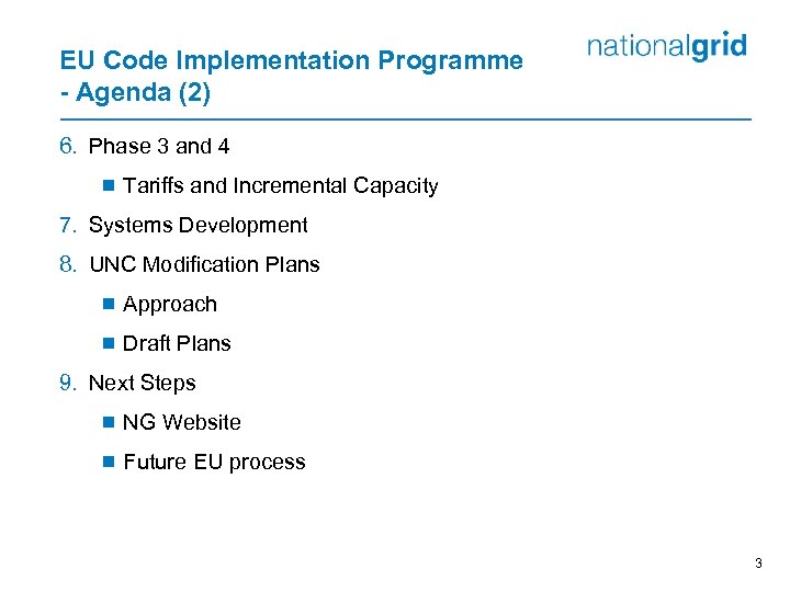 EU Code Implementation Programme - Agenda (2) 6. Phase 3 and 4 ¾ Tariffs